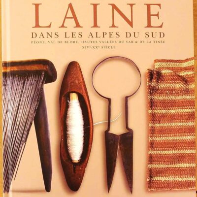 L'art de la laine dans les Alpes du Sud par Dominique Lucchini, éditions Neroliane